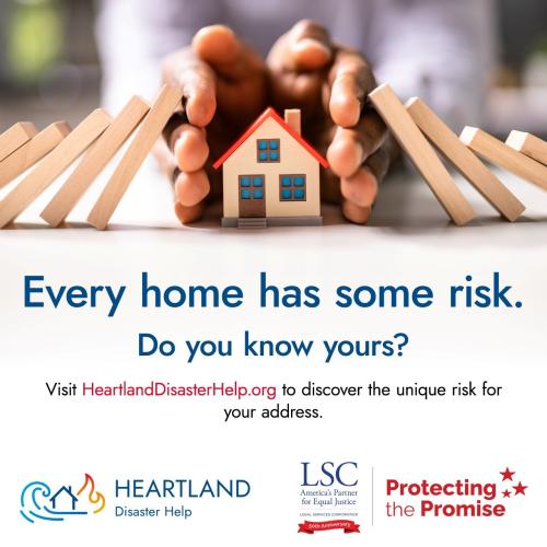 Every home has some risk. Do you know yours? Visit HeartlandDisasterHelp.org to discover the unique risk for your address