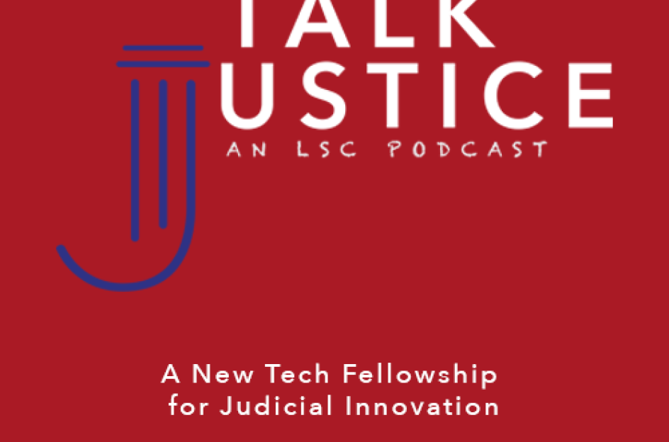Talk Justice Episode 49 A New Tech Fellowship for Judicial Innovation