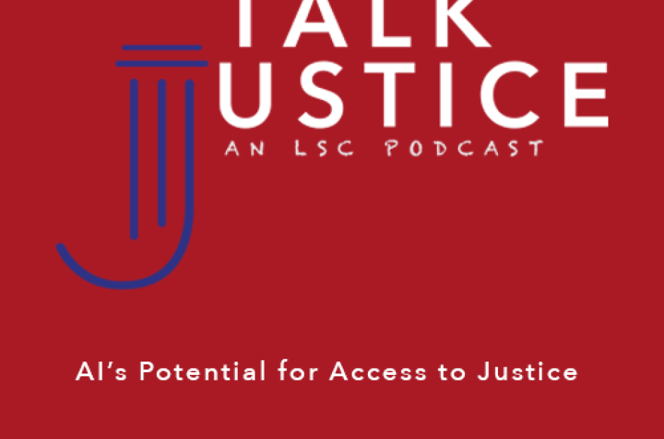 Talk Justice Episode 58 Cover AI’s Potential for Access to Justice